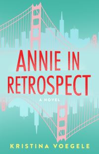 Book Cover for Annie in Retrospect by Kristina Voegele