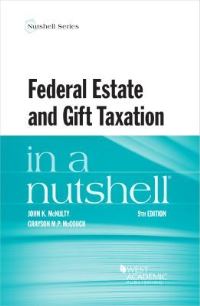 Book Cover for Federal Estate and Gift Taxation in a Nutshell by John K McNulty, Grayson M P McCouch