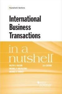 Book Cover for International Business Transactions in a Nutshell by Ralph Haughwout Folsom, Michael P Van Alstine, Michael D Ramsey