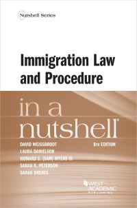 Book Cover for Immigration Law and Procedure in a Nutshell / $C David Weissbrodt, Laura Danielson, Howard S. (Sam) Myers III, Sarah K. Peterson, Sarah Brenes by David S Weissbrodt, Laura Danielson