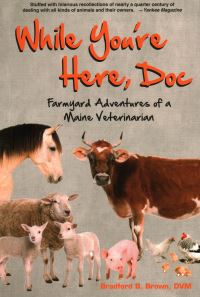 Book Cover for While You're Here, Doc by Bradford B Brown