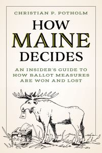 Book Cover for How Maine Decides by Christian P Potholm