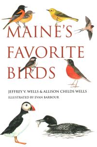 Book Cover for Maine's Favorite Birds by Jeffrey V Wells, Allison Childs Wells