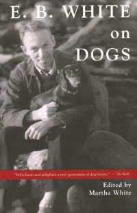 Book Cover for E.B. White on Dogs by E B White