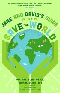 Book Cover for Jane and David's Starter Guide to Saving the World by JJ Johnson, Christin Simms, Colleen Russo Johnson, Alexis Grieve