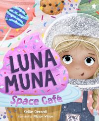 Book Cover for Luna Muna: Space Café by Kellie Gerardi