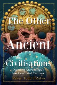 Book Cover for The Other Ancient Civilisations by Raven Todd DaSilva