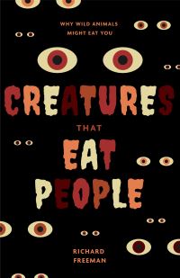 Book Cover for Creatures That Eat People by Richard Freeman