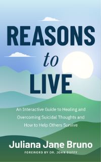 Book Cover for Reasons to Live by Juliana J Bruno