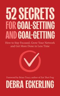 Book Cover for 52 Secrets for Goal-Setting and Goal-Getting by Debra Eckerling