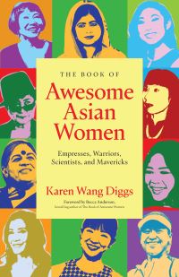 Book Cover for The Book of Awesome Asian Women by Karen Wang Diggs