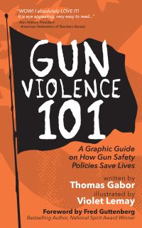 Book Cover for Gun Violence 101 by Thomas Gabor, Violet Lemay