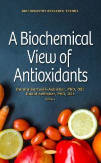 Book Cover for A Biochemical View of Antioxidants by Dorota Bartusik-Aebisher, David Aebisher