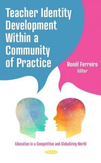 Book Cover for Teacher Identity Development Within a Community of Practice by Ronel Ferreira