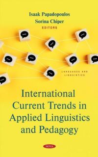Book Cover for International Current Trends in Applied Linguistics and Pedagogy by Isaak Papadopoulos, Sorina Chiper