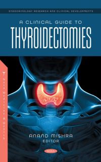 Book Cover for A Clinical Guide to Thyroidectomies by Anand Kumar Mishra