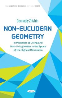 Book Cover for Non-Euclidean Geometry in Materials of Living and Non-Living Matter in the Space of the Highest Dimension by G V Zhizhin