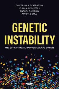 Book Cover for Genetic Instability and Some Unusual Radiobiological Effects by Ekaterina S Evstratova, V G Petin, A D Kaprin, Petr V Shegai