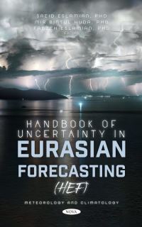 Book Cover for Handbook of Uncertainty in Eurasian Forecasting (HEF) by Saeid Eslamian, Bintul Huda Mir, Faezeh A Eslamian