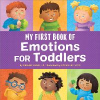 Book Cover for My First Book of Emotions for Toddlers by Orlena Kerek
