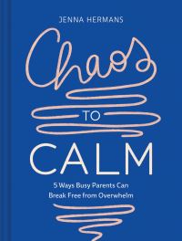 Book Cover for Chaos to Calm by Jenna Hermans
