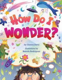 Book Cover for How Do I Wonder? by Gianna Davy