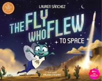 Book Cover for The Fly Who Flew to Space (With Removable Glow-in-the-Dark Poster) by Lauren Sánchez
