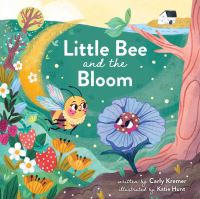 Book Cover for Little Bee and the Bloom by Carly Kremer