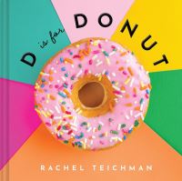 Book Cover for D Is for Donut by Rachel Teichman, Rebecca Wright