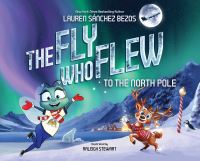 Book Cover for The Fly Who Flew to the North Pole by Lauren Sánchez Bezos