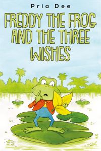 Book Cover for Freddy the Frog and the Three Wishes by Pria Dee