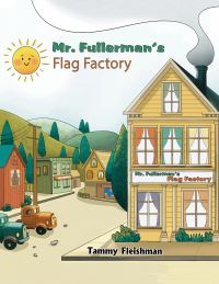 Book Cover for Mr. Fullerman's Flag Factory by Tammy Fleishman