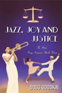 Book Cover for Jazz, Joy and Justice by Doug Goodkin