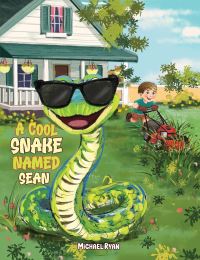 Book Cover for A Cool Snake Named Sean by Michael Ryan