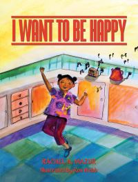 Book Cover for I Want to Be Happy by Rachel A Mazur