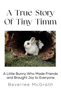 Book Cover for A True Story of Tiny Timm by Beverlee McGrath