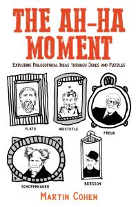 Book Cover for The Ah-Ha Moment by Martin Cohen