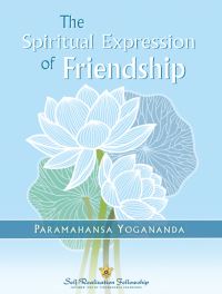 Book Cover for The Spiritual Expression of Friendship by Yogananda
