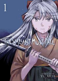 Book Cover for The Valiant Must Fall. Vol. 1 by Yu Aida