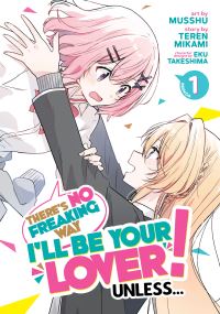 Book Cover for There's No Freaking Way I'll Be Your Lover! Unless.... Vol. 1 by Teren Mikami