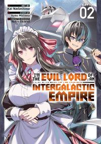 Book Cover for I'm the Evil Lord of an Intergalactic Empire!. 2 by Yomu Mishima