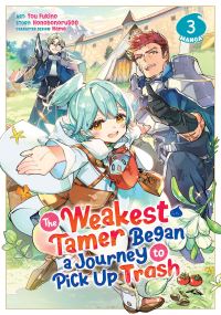 Book Cover for The Weakest Tamer Began a Journey to Pick Up Trash (Manga) Vol. 3 by Honobonoru500