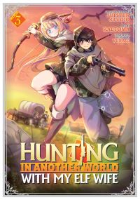 Book Cover for Hunting in Another World With My Elf Wife (Manga) Vol. 3 by Jupiter Studio