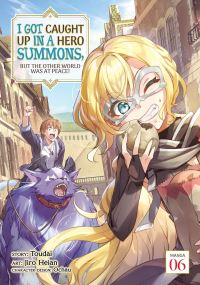 Book Cover for I Got Caught Up In a Hero Summons, but the Other World Was at Peace! (Manga) Vol. 6 by Toudai