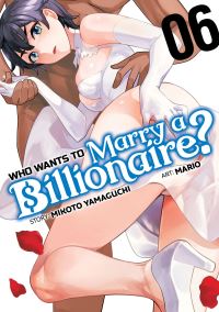 Book Cover for Who Wants to Marry a Billionaire? Vol. 6 by Mikoto Yamaguchi