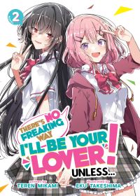 Book Cover for There's No Freaking Way I'll Be Your Lover! Unless... (Light Novel) Vol. 2 by Teren Mikami