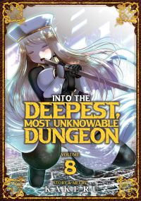 Book Cover for Into the Deepest, Most Unknowable Dungeon Vol. 8 by Kakeru