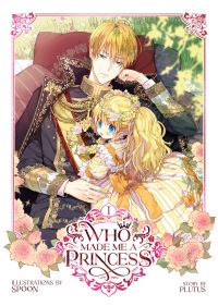 Book Cover for Who Made Me a Princess Vol. 1 by Plutus