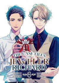 Book Cover for The Case Files of Jeweler Richard (Light Novel) Vol. 6 by Nanako Tsujimura