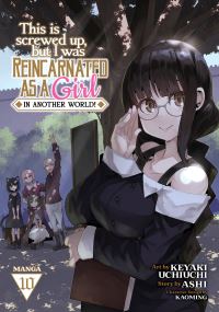 Book Cover for This Is Screwed Up, but I Was Reincarnated as a GIRL in Another World! (Manga) Vol. 10 by Ashi